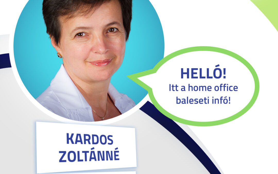 Kardos Zoltánné home office baleseti info