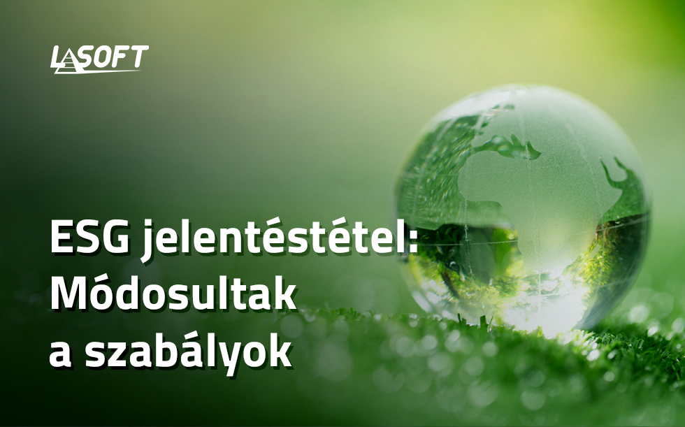 ESG jelentéstétel – Módosultak a szabályok
